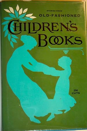 Image du vendeur pour Stories from Old-Fashioned Children's Books mis en vente par Basket Case Books