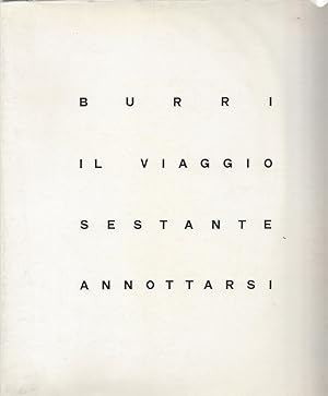 BURRI IL VIAGGIO, SESTANTE, ANNOTTARSI - Signed by Burri