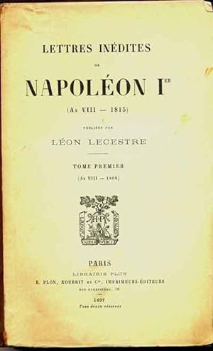 Lettres inédites de Napoléon Ier (complet en deux tomes)