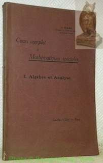 Bild des Verkufers fr Cours complet de Mathmatiques spciales. Tome I. Algbre et Analyse. zum Verkauf von Bouquinerie du Varis