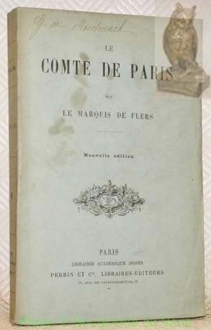 Bild des Verkufers fr Le Comte de Paris. Nouvelle dition. zum Verkauf von Bouquinerie du Varis