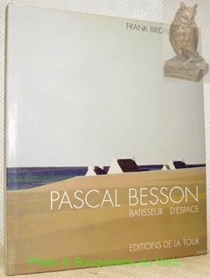 Seller image for PASCAL BESSON. Batisseur d'espace. for sale by Bouquinerie du Varis