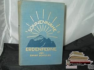 Bild des Verkufers fr Sonnennhe - Erdenferne. Erlebnisse eines Bergsteigers. zum Verkauf von Antiquariat-Fischer - Preise inkl. MWST