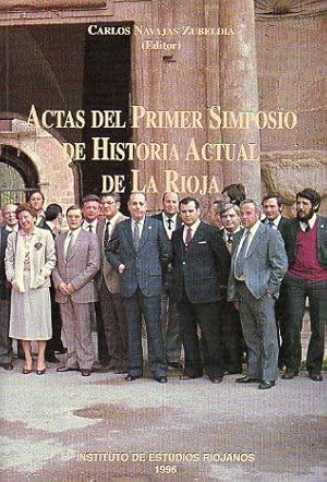 Bild des Verkufers fr ACTAS DEL PRIMER SIMPOSIO DE HISTORIA ACTUAL DE LA RIOJA. Logroo 14-18 de Octubre de 1996. zum Verkauf von angeles sancha libros