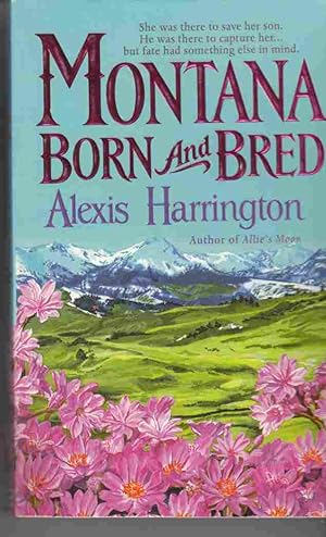 Imagen del vendedor de Montana Born and Bred a la venta por Riverwash Books (IOBA)