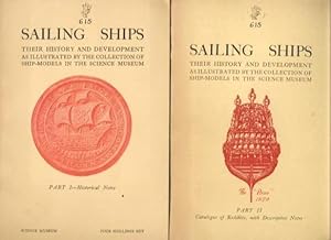 Sailing Ships: Their History and Development as Illustrated by the Collection of Ship-Models in t...