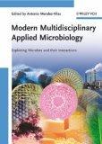 Modern multidisciplinary applied microbiology Exploiting microbes and their interactions.