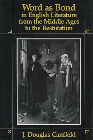 Seller image for Word As Bond in English Literature from the Middle Ages to the Restoration for sale by Kenneth A. Himber