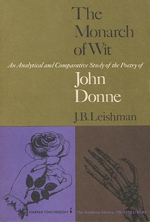 Imagen del vendedor de The Monarch Of Wit: An Analytical and Comparative Study of the Poetry of John Donne a la venta por Kenneth A. Himber