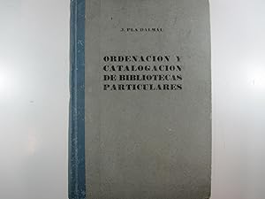 Seller image for ORDENACIN Y CATALOGACIN DE BIBLIOTECAS PARTICULARES for sale by Costa LLibreter