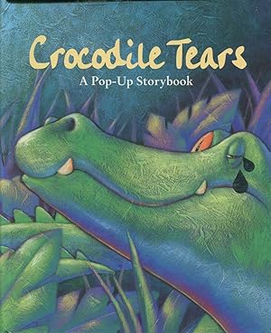 Seller image for Crocodile tears : a pop-up storybook. for sale by Lost and Found Books