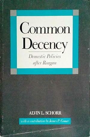 Common Decency Domestic Policies After Reagan