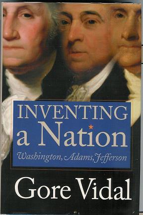 Imagen del vendedor de Inventing a Nation: Washington, Adams, Jefferson a la venta por ReREAD Books & Bindery