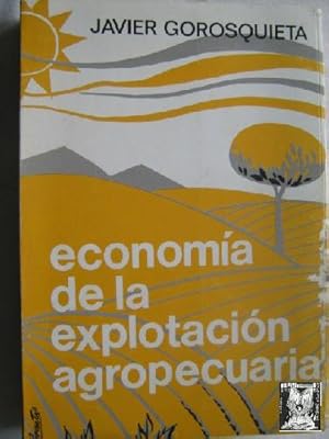 Seller image for ECONOMA DE LA EXPLOTACIN AGROPECUARIA for sale by Librera Maestro Gozalbo