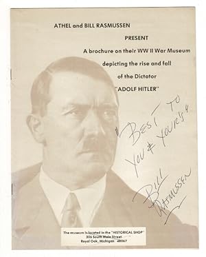 Seller image for Athel and Bill Rasmussen present a brochure on their WW II War Museum depicting the rise and fall of the dictator "Adolf Hitler" for sale by Rulon-Miller Books (ABAA / ILAB)