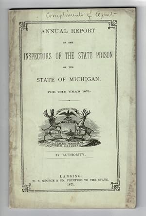 Annual report of the inspectors of the state prison of the state of Michigan, for the year 1871