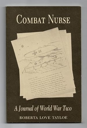 Combat nurse. A journal of World War II