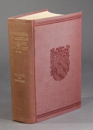 Seller image for The cyclopaedia of American biography. New enlarged edition of Appleton's cyclopaedia of American biography originally edited by James Grant Wilson and John Fiske.with an introduction by Rossiter Johnson. John W. Fay, managing editor. Volume VIII. Non-alphabetical with index for sale by Rulon-Miller Books (ABAA / ILAB)