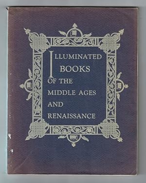 Illuminated books of the MIddle Ages and Rennaissance. An exhibition held at the Baltimore Museum...