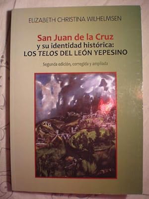 San Juan de la Cruz y su identidad histórica: los telos del León Yepesiano