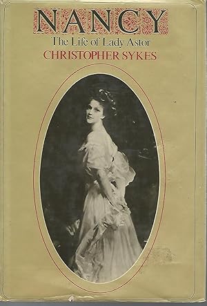 Imagen del vendedor de Nancy: The Life of Lady Astor a la venta por Dorley House Books, Inc.