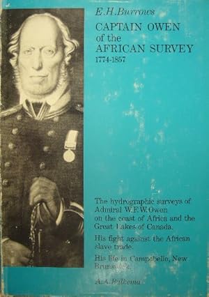 Immagine del venditore per Captain Owen of the African Survey. The hydrographic surveys of admiral W.F.W. Owen on the coast of Africa and the Great Lakes of Canada. His fight against the African slave trade. His life in Campobello Land, New Brunswick 1774-1857. venduto da Gert Jan Bestebreurtje Rare Books (ILAB)