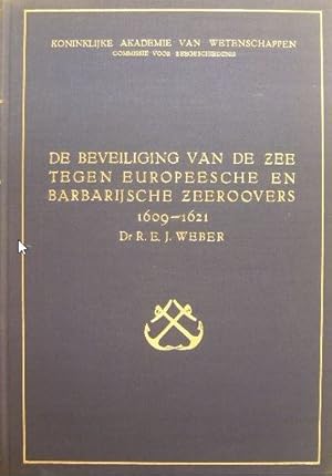 De beveiliging van de zee tegen Europeesche en Barbarijnsche zeeroovers 1609-1621.