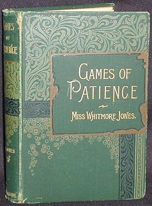 Seller image for Games of Patience for One or More Player by Miss Whitmore Jones; Illustrated [1st, 2nd, and 3rd series] for sale by Classic Books and Ephemera, IOBA