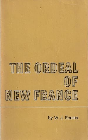 Seller image for Ordeal Of New France, The 13 Radio Scripts for sale by BYTOWN BOOKERY