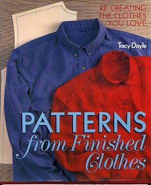 Patterns from Finished Clothes: Re-creating the Clothes You Love.