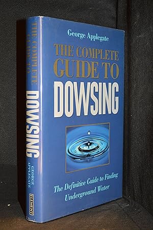 Bild des Verkufers fr The Complete Book of Dowsing; The Definitive Guide to Finding Underground Water zum Verkauf von Burton Lysecki Books, ABAC/ILAB