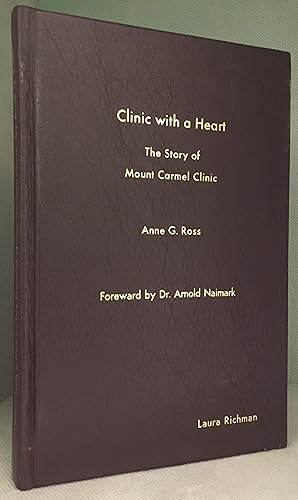 Clinic with a Heart; The Story of Mount Carmel Clinic