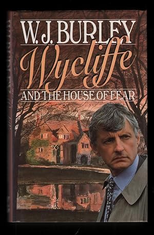 Wycliffe and the House of Fear.