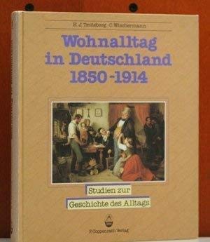 Bild des Verkufers fr Wohnalltag in Deutschland : 1850 - 1914 , Bilder - Daten - Dokumente. (= Sonderforschungsbereich 164 "Vergleichende Geschichtl. Stdteforschung" d. Westfl. Wilhelms-Univ., Mnster ) Studien zur Geschichte des Alltags zum Verkauf von Antiquariat Berghammer