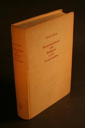 Seller image for Kommunismus und Religion in der Sowjetunion, ein Ideenkampf. bersetzung aus dem Schwedischen von Edzard Schaper for sale by Steven Wolfe Books