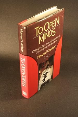 Seller image for To open minds : Chinese clues to the dilemma of contemporary education. for sale by Steven Wolfe Books