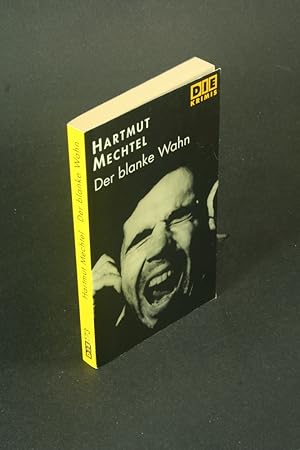 Imagen del vendedor de Der blanke Wahn. a la venta por Steven Wolfe Books