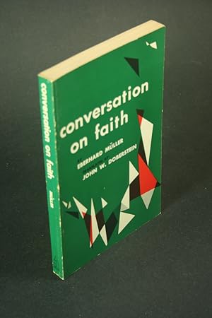 Bild des Verkufers fr Conversation on faith. Translated by John W. Doberstein zum Verkauf von Steven Wolfe Books