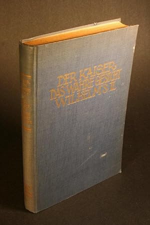 Imagen del vendedor de Der Kaiser. Das wahre Gesicht Wilhelms II. a la venta por Steven Wolfe Books