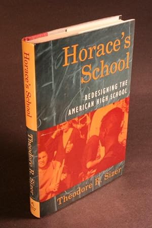 Seller image for Horace s school : redesigning the American high school. for sale by Steven Wolfe Books