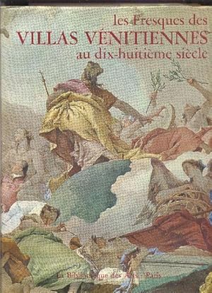 Imagen del vendedor de Les fresques des villas vnitiennes au dix-huitime ( 18e) sicle. a la venta por Librairie  la bonne occasion