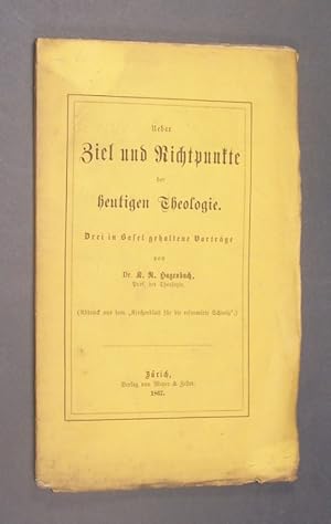 Image du vendeur pour Ueber Ziel und Richtpunkte der heutigen Theologie. Drei in Basel gehaltene Vortrge von Dr. K(arl) R(udolf) Hagenbach. (Abdruck aus dem "Kirchenblatt fr die reformirte Schweiz"). mis en vente par Antiquariat Kretzer