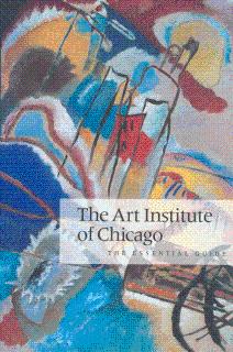 Seller image for The Art Institute of Chicago: The Essential Guide for sale by LEFT COAST BOOKS