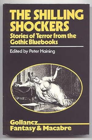 Image du vendeur pour THE SHILLING SHOCKERS: STORIES OF TERROR FROM THE GOTHIC BLUEBOOKS. mis en vente par Capricorn Books