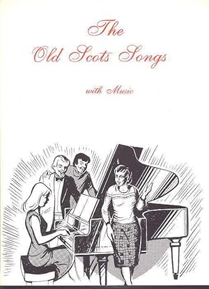 Seller image for THE OLD SCOTS SONGS WITH MUSIC. for sale by Capricorn Books