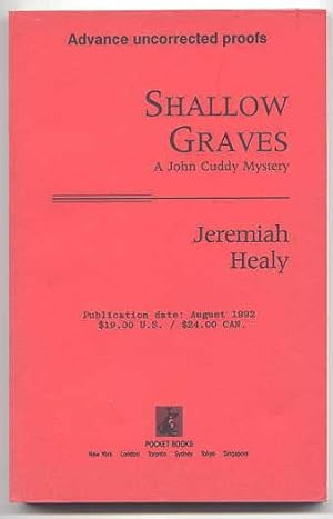 SHALLOW GRAVES: A JOHN CUDDY MYSTERY. ADVANCE UNCORRECTED PROOFS.