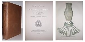 Archaeologia: or, miscellaneous tracts relating to antiquity, published by the Society of Antiqua...