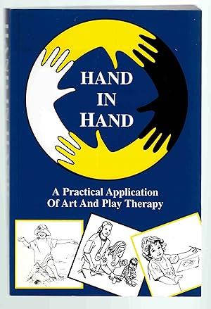 Bild des Verkufers fr Hand in Hand: Practical Application of Art and Play Therapy zum Verkauf von Riverwash Books (IOBA)