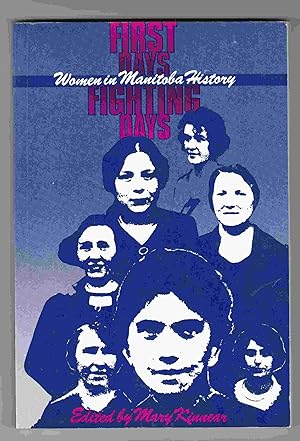 Imagen del vendedor de First Days, Fighting Days: Women in Manitoba History a la venta por Riverwash Books (IOBA)