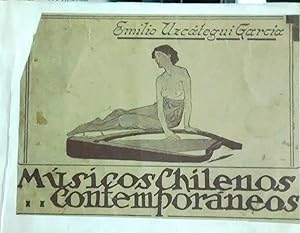 Músicos chilenos contemporáneos ( Datos biográficos e impresiones sobre sus obras ). Prólogo Luig...